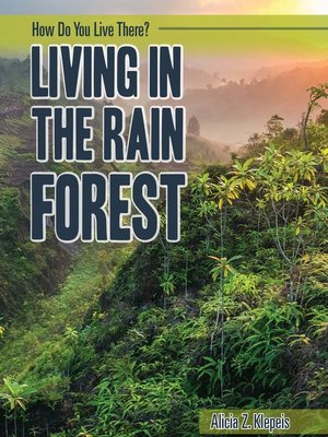 cover image of Living in the Rain Forest